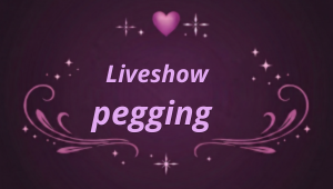 Liveshow pegging : comment en profiter au maximum