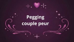 Pegging couple peur illustré par un couple discutant de leurs appréhensions