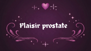 Plaisir prostate et sensations associées