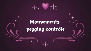 Mouvements en pegging pour mieux gérer les gestes