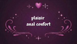 Découvrez comment améliorer le confort du plaisir anal grâce à une approche progressive et plus détendue.