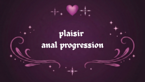 progression du plaisir anal avec une approche progressive et confortable